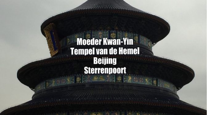 Fotoverslag: AardeHealingreis met Moeder Kwan Yin naar Beijing 10-10-2017